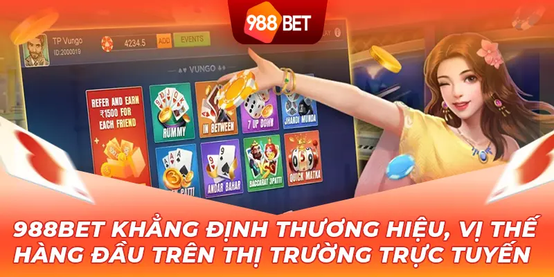 988BET khẳng định thương hiệu, vị thế hàng đầu trên thị trường trực tuyến 