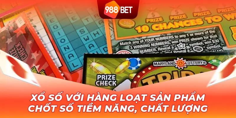 Xổ số với hàng loạt sản phẩm chốt số tiềm năng, chất lượng 